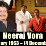 Neeraj-Vora-Died