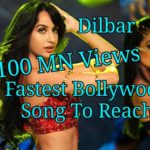 Dilbar Dilbar Song Beats Swag Se Swagat To Become Fastest Song To Reach 100 Million Views