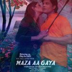 Maza-Aa-Gaya-Song-Out-Now